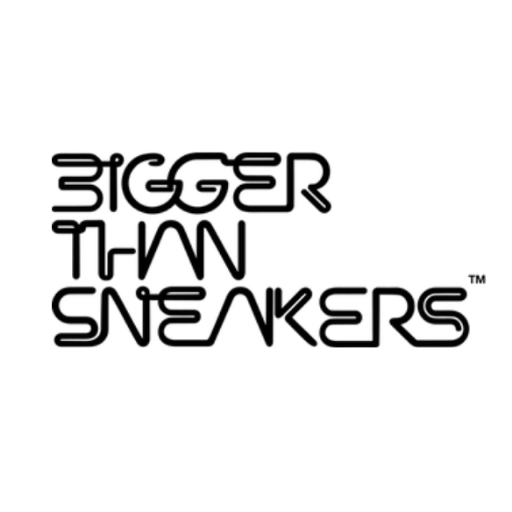 Bigger Than Sneakers™