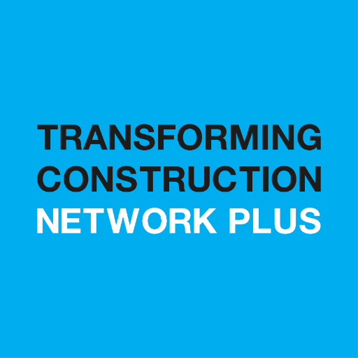 The Transforming Construction Network Plus (N+) unites academic and industrial communities to tackle the most pressing problems holding back the sector #TCNPlus