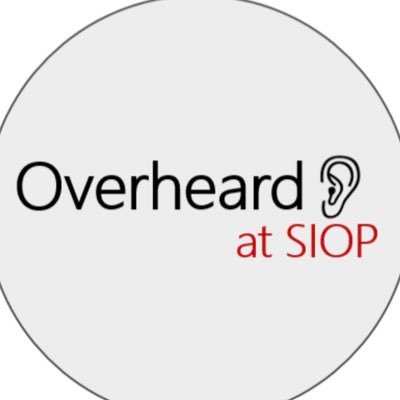 Overheard at SIOP