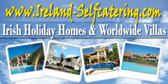 Ireland- SelfCatering.com provides Self Catering Holiday Homes all over Irelannd in Counties Kerry, Cork, Galway, Mayo,Clare, Dublin and Worldwide Destinations
