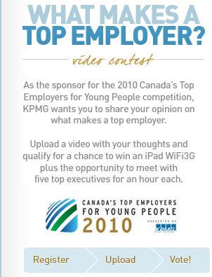 The official KPMG What Makes a Top Employer video contest Twitter page. For Canadian students 18-28, check out http://t.co/PDzf27NKMI to see prizes!