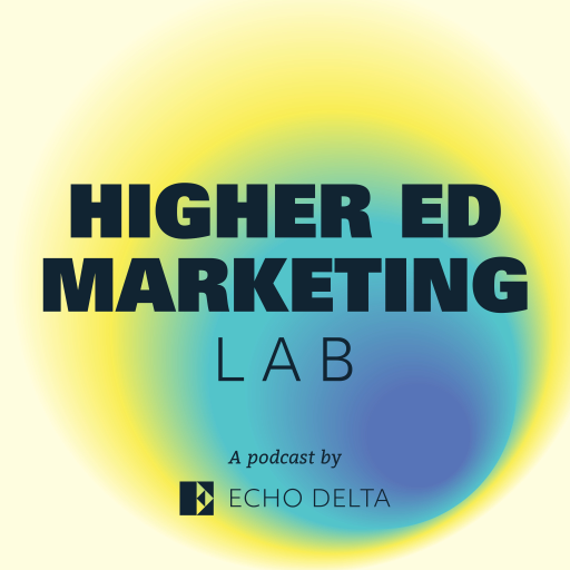 A podcast for enrollment marketers, delivering smart insights from the world of higher ed and beyond. Produced by @EchoDeltaHQ.