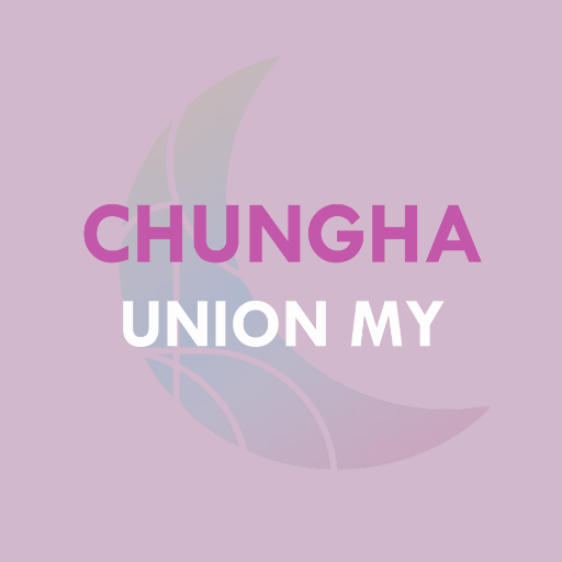 CHUNGHA UNION MALAYSIA FANBASE 🌛  📩 chunghaunionmy@gmail.com / Please dont crop and edit our logo 🌜