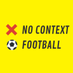 No Context Football (@fwithoutcontext) Twitter profile photo