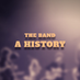 The Band: A History (@TheBandPodcast) Twitter profile photo