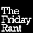 The Friday Rant