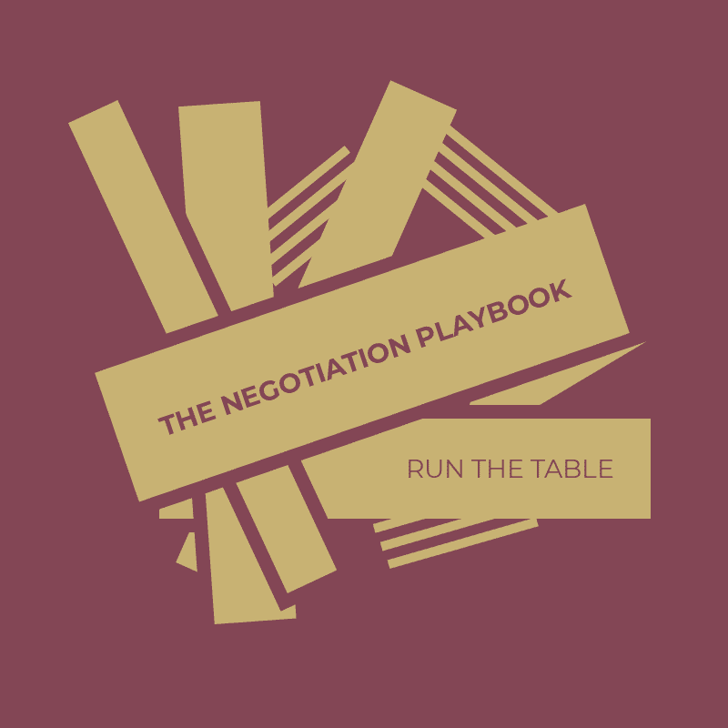The most important table in the world is the one you’re sitting at. Learn to #runthetable with The Negotiation Playbook