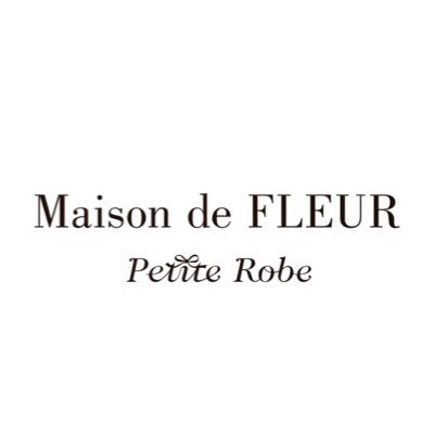 Maison de FLEUR より誕生したアパレルブランドMaison de FLEUR Petite Robe(メゾン ド フルール プチローブ)