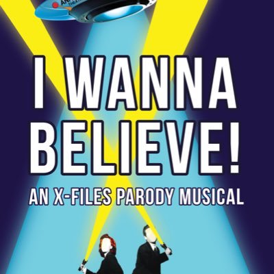 I Wanna Believe!: An X-Files Musical Parody playing at The Annoyance Theatre Thursday’s at 7:30pm NEW DATES ON JUNE 27 JULY 18 AND JULY 25