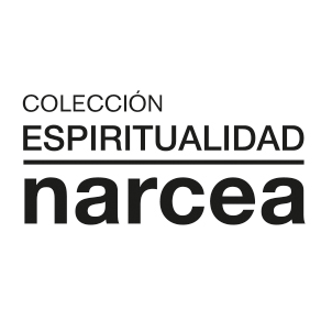 Colección Espiritualidad de Narcea Ediciones. Libros para quienes quieren dar una dimensión trascendente a su vida.