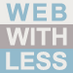 Web With Less (@webwithless) Twitter profile photo
