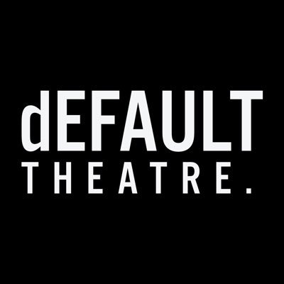 dEFAULT THEATRE