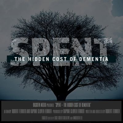 SPENT - The Hidden Costs of Dementia is a documentary film that examines the economic impact of this growing public health crisis from a personal point of view.