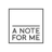 A NOTE FOR ME