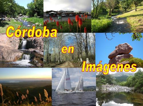 Córdoba en Imágenes, quiere hacer conocer a todo el mundo las bellezas de nuestra provincia.