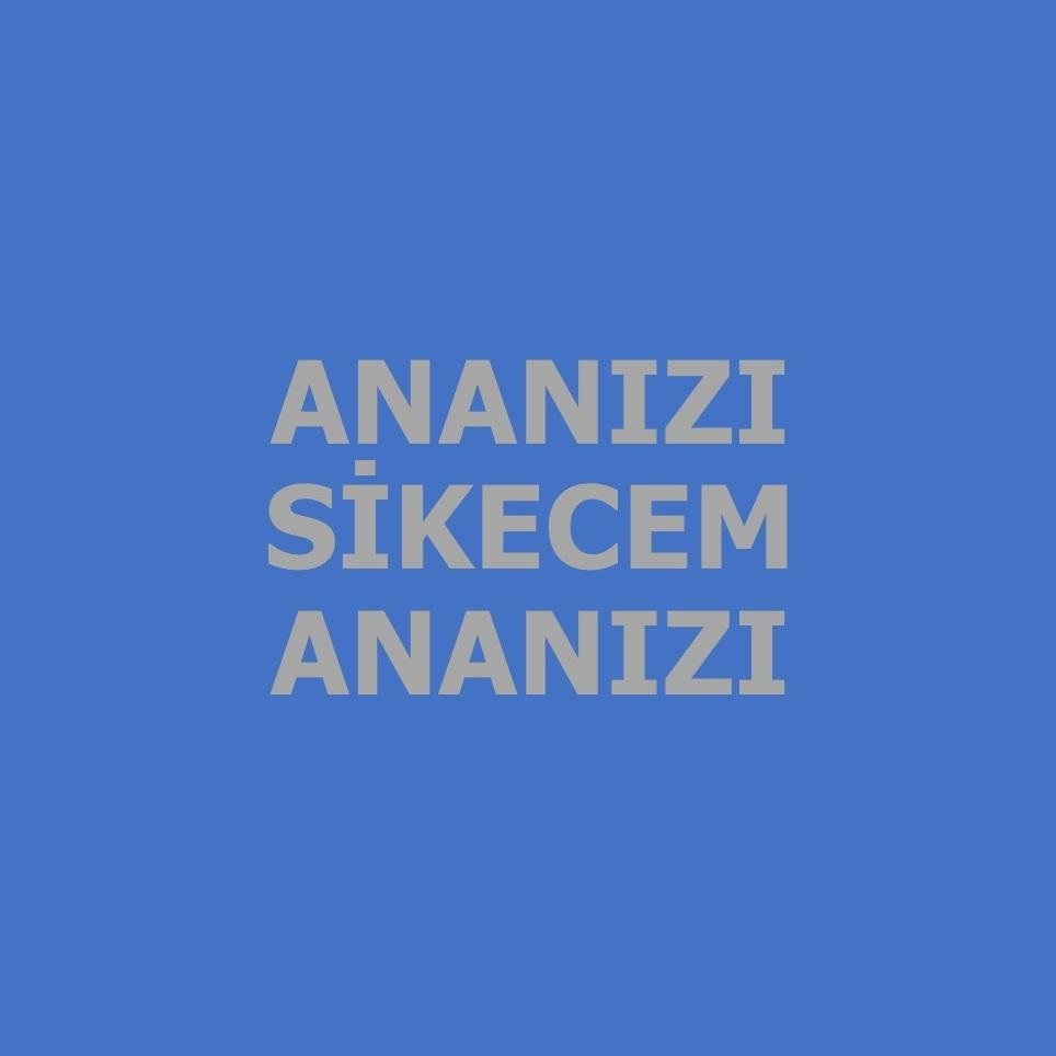 Bu sayfada küfür, hakaret vardır. İrticacı sikmeye geldim pollyannacı balkon çocukları kenara çekilsin.