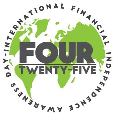 4/25 is International Financial Independence Awareness Day. #425Day