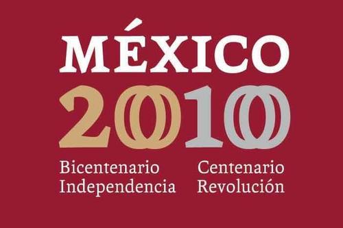 Bicentenario de la Independencia y Centenario de la Revolución Mexicana