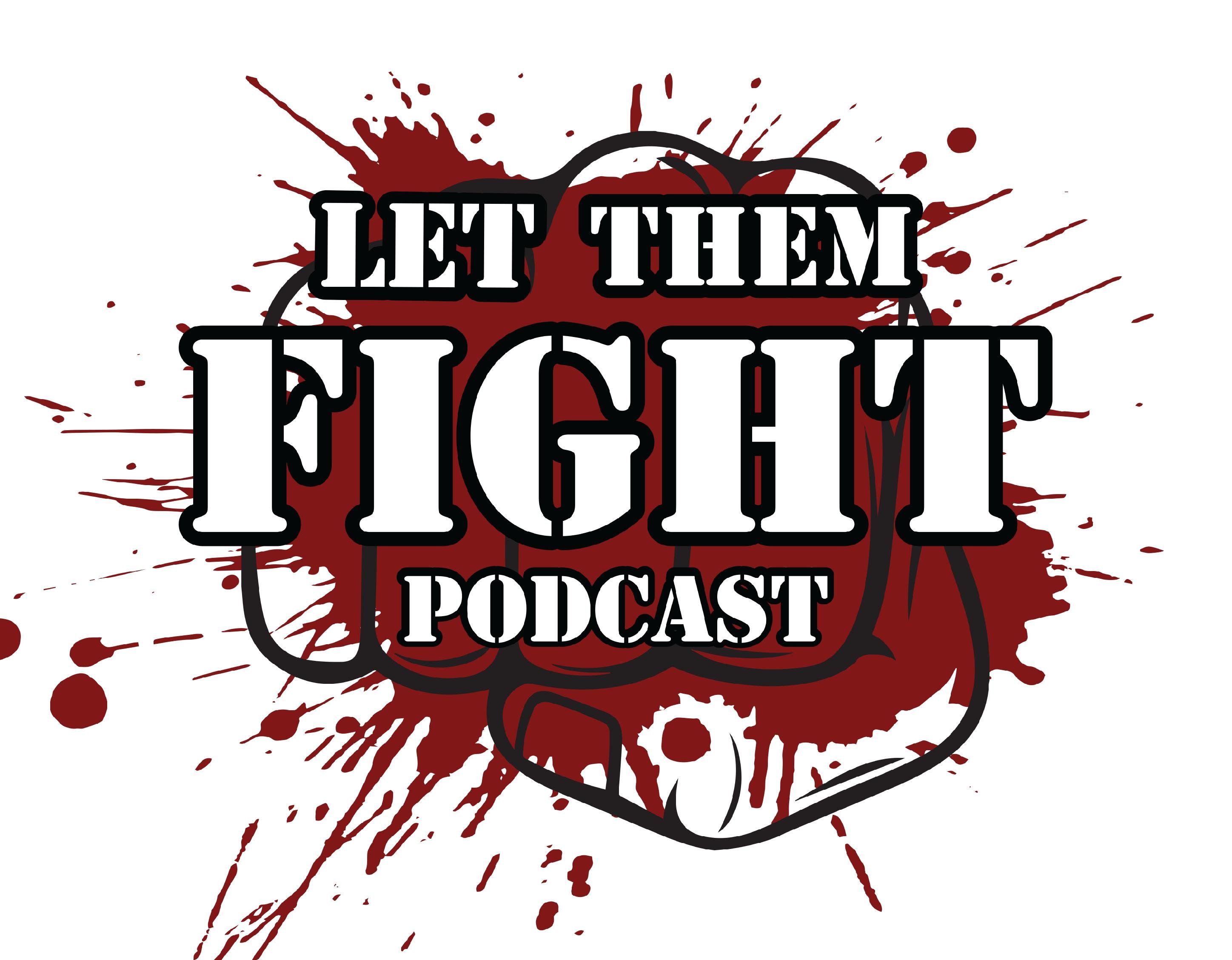 Let Them Fight Podcast