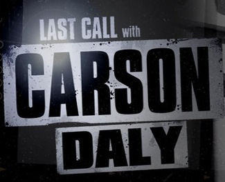 Official Last Call with Carson Daly page. Catch us weeknights at 1:35/12:35c on NBC.