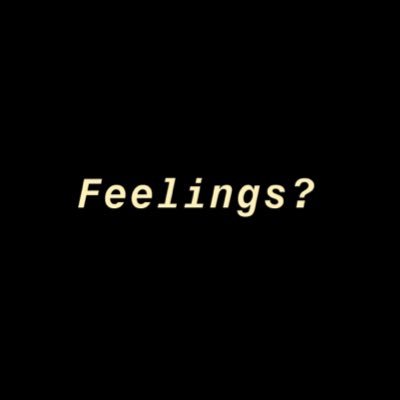 I talk about ‘the feelings’ so you don’t have to 🖤