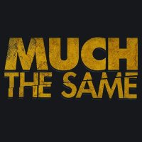 Much The Same (@muchthesame) 's Twitter Profile Photo Much The Same (@muchthesame) 's Twitter Profile Photo