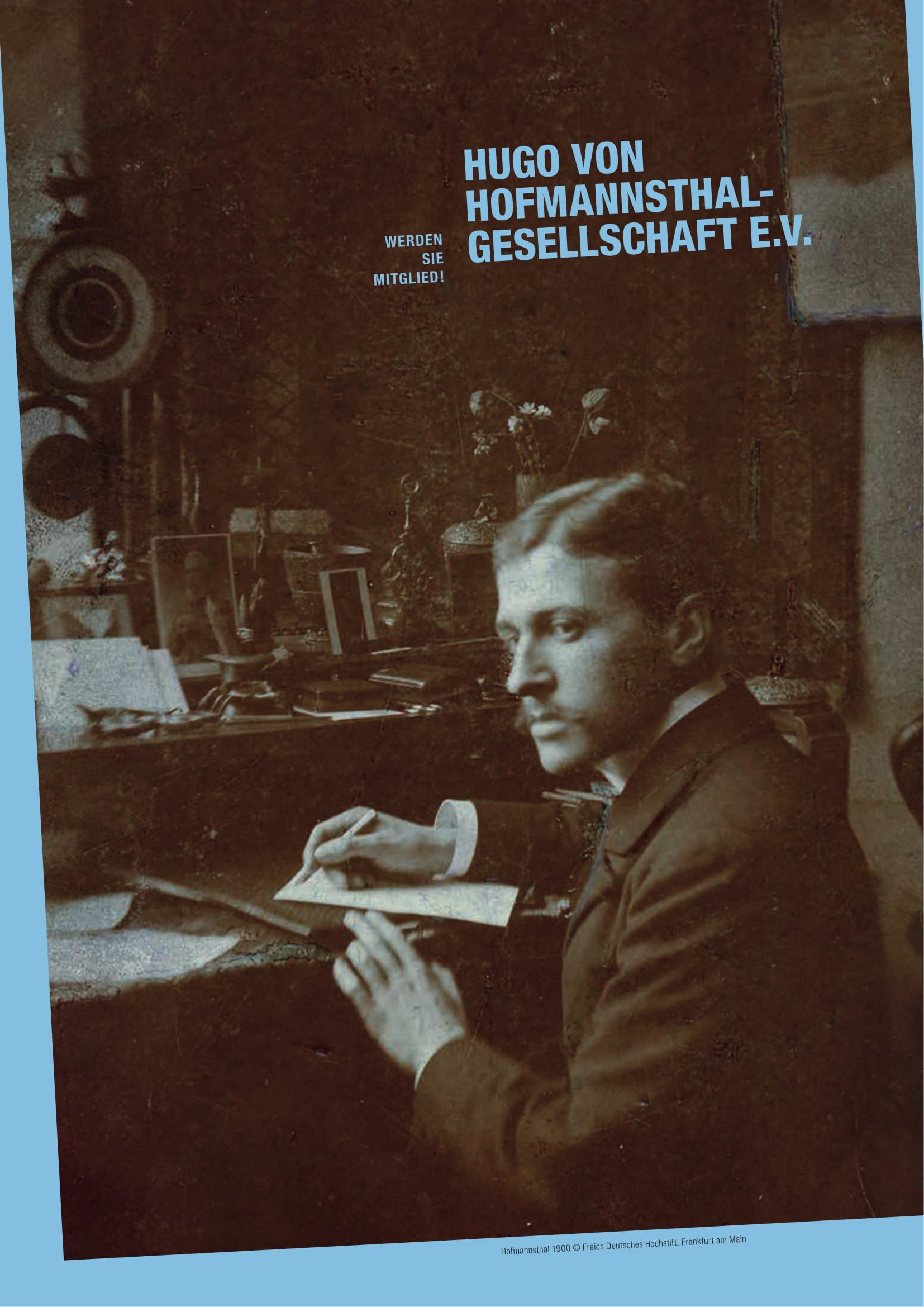 Wir fördern (durch Tagungen und Publikationen) die Auseinandersetzung mit Leben und Werk des österreichischen Schriftstellers Hugo von Hofmannsthal (1874-1929).