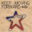 Keep Moving Forward