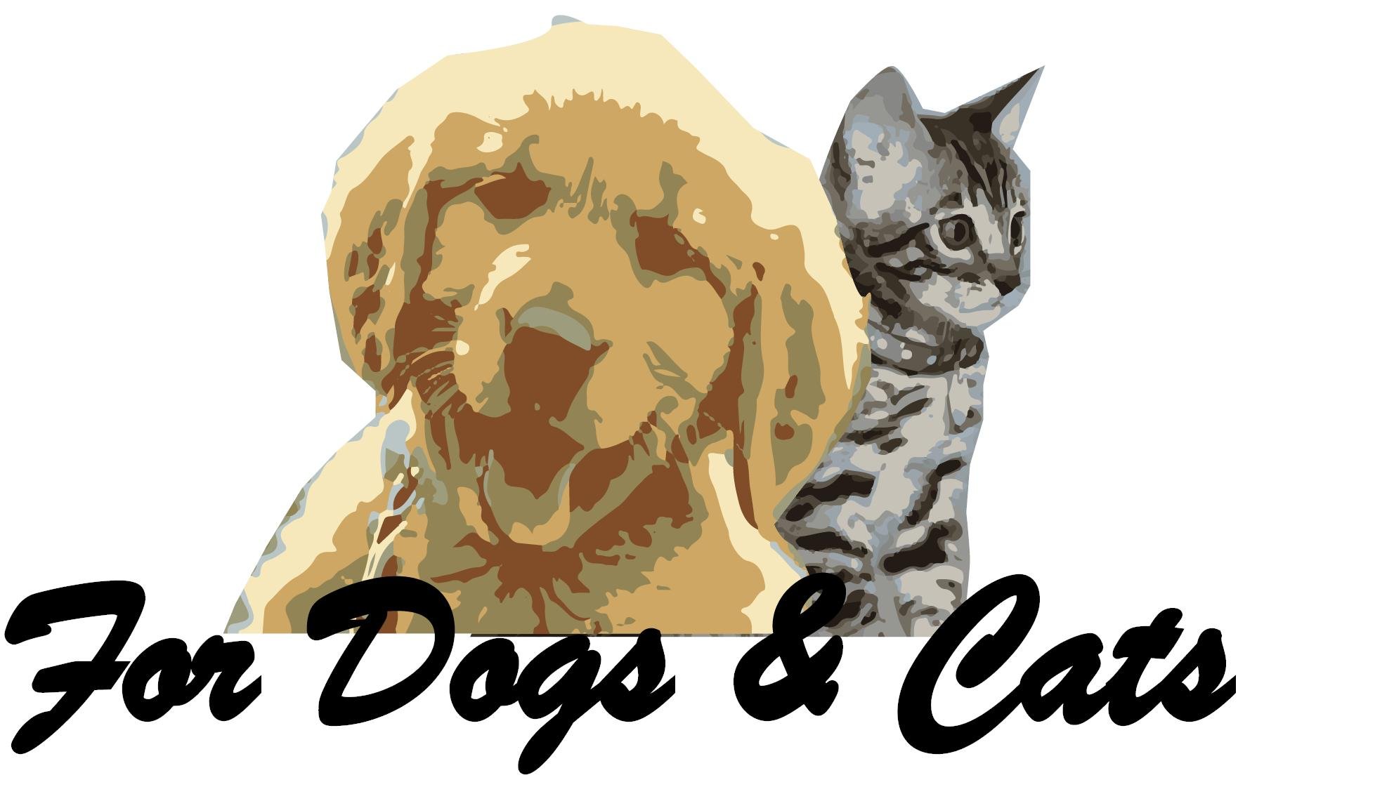 For Dogs & Cats