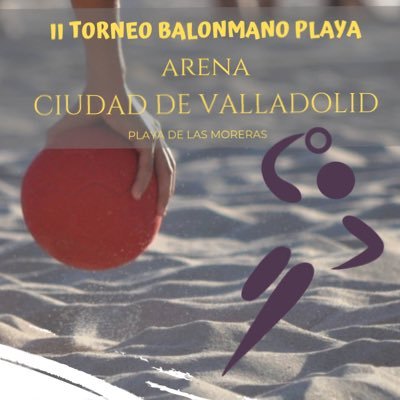 Arena Handball Playa 500+ | Ciudad de Valladolid | Playa de las Moreras | 6, 7 y 8 de Julio de 2018.