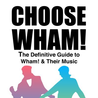 Choose Wham! is the new definitive book on Wham! and their music. On sale now for Amazon Kindle.