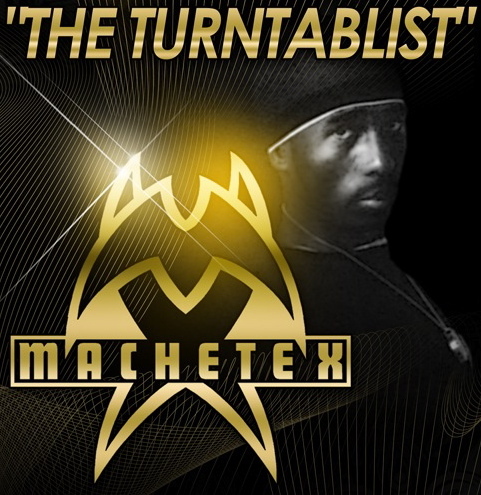 FROM THE PUBLIC ENEMY & ARRESTED DEVELOPMENT CAMP DJ/PRODUCER/SONGWRITER
THE TURNTABLIST MACHETE X