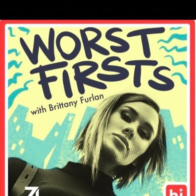 This is the official Twitter page for the hit podcast series Worst Firsts with Brittany Furlan