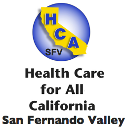 San Fernando Valley chapter of HCA-CA. Everyone must have comprehensive, reliable, & affordable #healthcare. #SinglePayer #Medicare4All #HealthCareIsARight