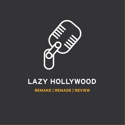 Podcast comparing classic films to their remakes or sequels #LazyHollywood on #Anchor #STITCHER #ApplePodcasts #Spotify