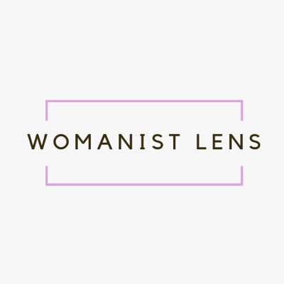 The Twitter account for the Womanist Lens blog! 💜🙋🏾‍♀️