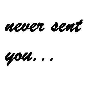that letter that you wrote but never sent