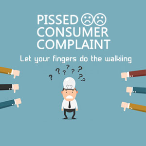 Pissed Consumer Complaint is one of leading consumer complaint websites, where they can file a complaint against various businesses for violating quality of the