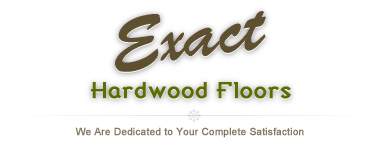Exact Hardwood Floors LLC is proud to specialize in the refinishing and installation of hardwood floors for homes and businesses.