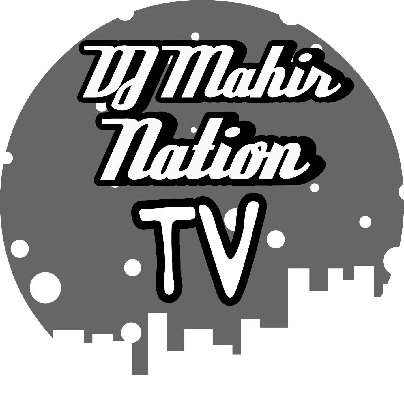 djmahirnationtv Profile Picture