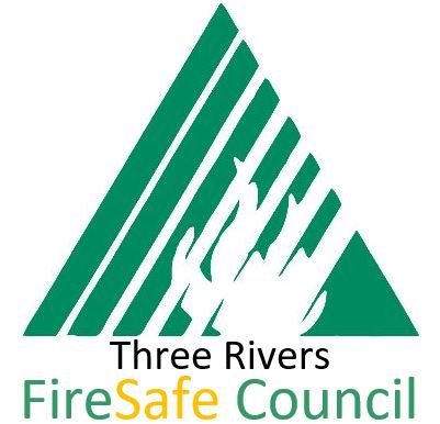 Three Rivers Fire Safe Council - dedicated volunteers working to making 3 Rivers Fire Safe
