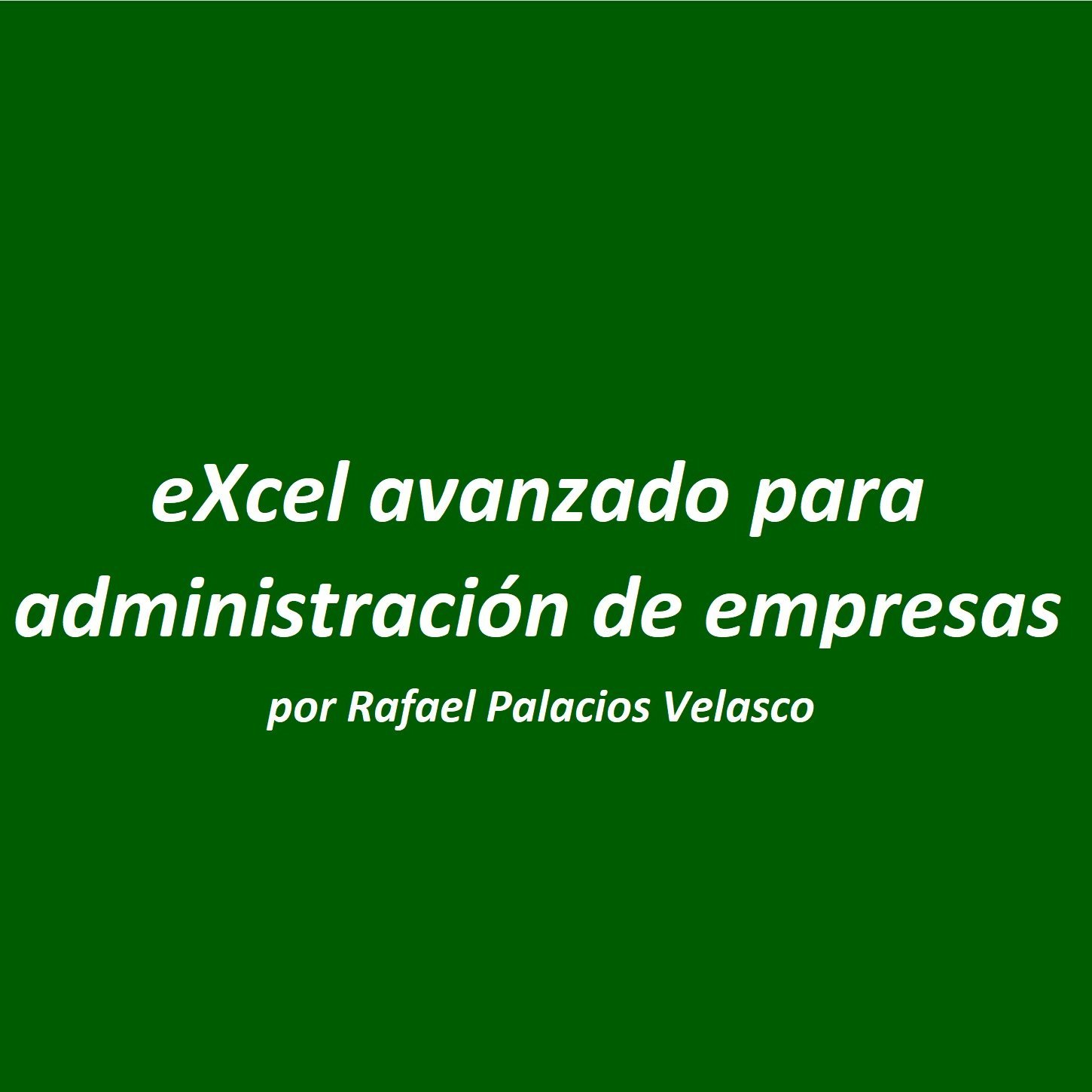 Vídeos y tutoriales sobre uso avanzado de #Excel: funciones, herramientas y algoritmos complejos para la explotación de datos y técnicas de gestión empresarial.