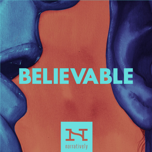 Believable Podcast