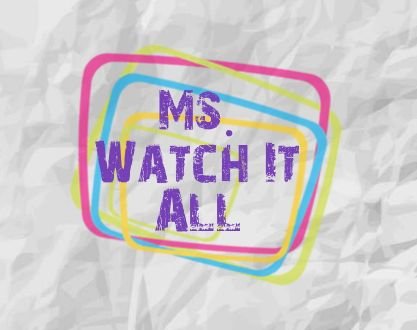 MsWatchItAll1's profile picture. Mother of streaming, Supreme Watcher of all the TV