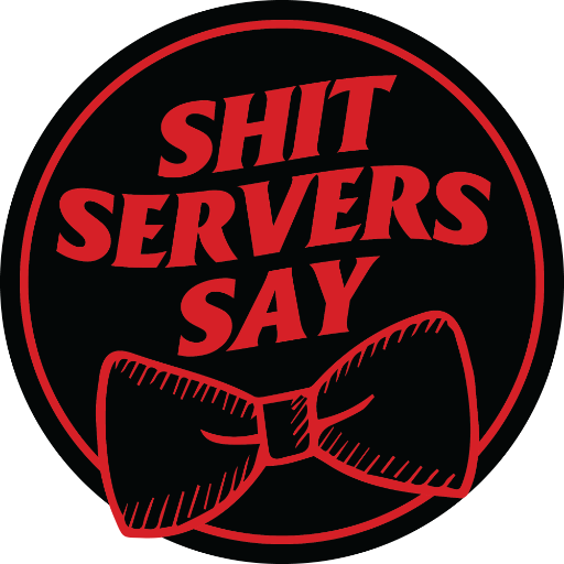 Shit Servers Say Profile