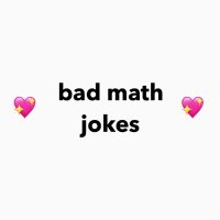 bad math jokes (@funnymaths) 's Twitter Profile
