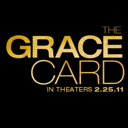 Everything can change in an instant … and take a lifetime to unravel. Offer THE GRACE CARD and never underestimate the power of God’s love. DVD Available Now!