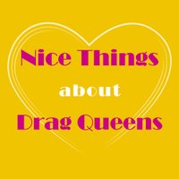 Nice Things About Drag Queens (@nice_drag) 's Twitter Profile