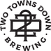 Two Towns Down Brewing (@twotownsdown) Twitter profile photo Two Towns Down Brewing (@twotownsdown) Twitter profile photo