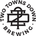 Two Towns Down Brewing (@Twotownsdown) Twitter profile photo